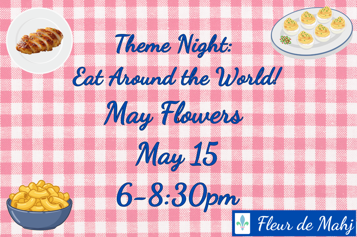 Eat Around the World: American Dinner & May Flowers