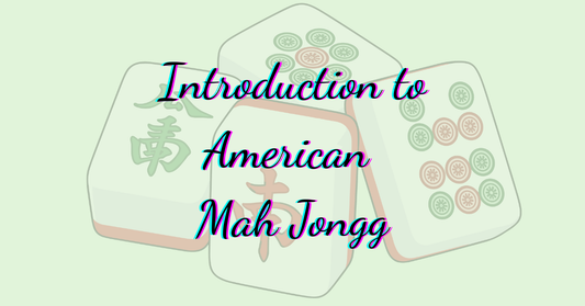 Introduction to American Mah Jongg